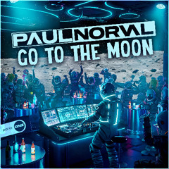 Paul Norval - Go To The Moon