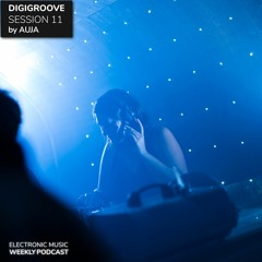 AUJA - Digigroove Session 11 | Progressive House DJ Set