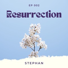 Dj Stephan - Resurrection - EP 002