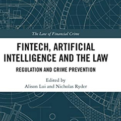 [Access] KINDLE 💕 FinTech, Artificial Intelligence and the Law (The Law of Financial