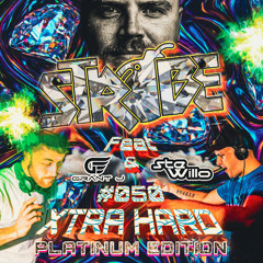 Strobe #050 XTRA HARD Featuring Ste Willo & Grant J  🇬🇧 🔥 🇪🇸