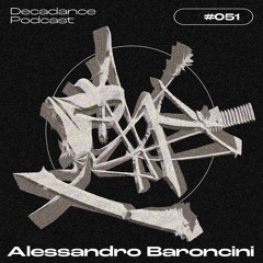 Decadance #051 | Alessandro Baroncini