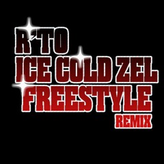 ICE COLD ZEL FREESTYLE (REMIX)