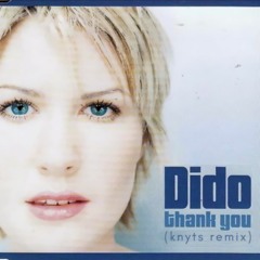 Dido - Thank You (Knyts Remix)