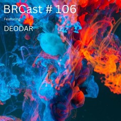 BRCast #107 - DEODAR