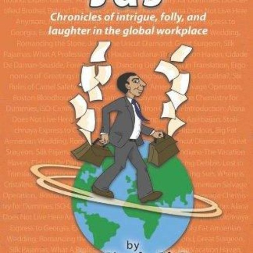 [PDF⚡READ❤ONLINE] Jas: Chronicles of intrigue, folly, and laughter in the global workplace