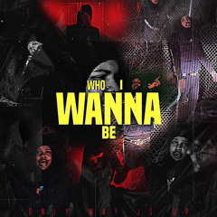 Who I Wanna Be