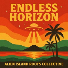 Endless Horizon by Alien Island Roots Collective