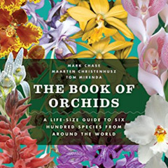 [Read] EPUB 💏 The Book of Orchids: A Life-Size Guide to Six Hundred Species from aro