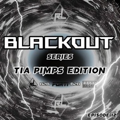 Blackout Series Episode 12 Tia Pimps Edition