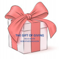 THE GIFT OF GIVING
