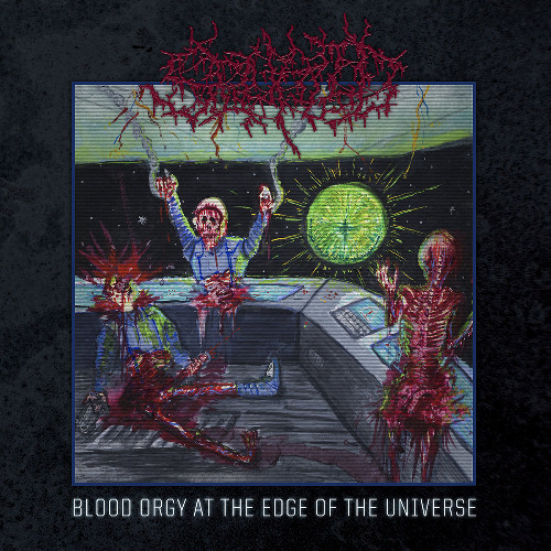 Squalid – Blood Orgy at the Edge of the Universe (2021)