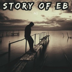 Story Of EB part 1 [Unofficial version] (Prod. by AQ)