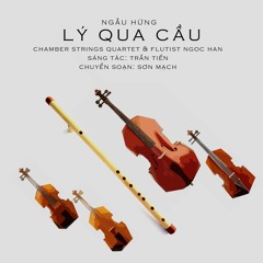Ngẫu Hứng Lý Qua Cầu (instrumental)