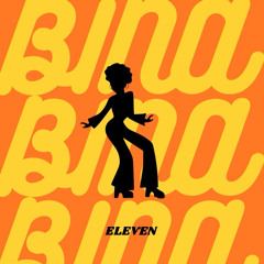 ELEVEN - Bina