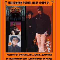 HALLOWEEN TRIBAL BASS (Part 2)