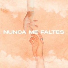 nunca me faltes cover antonio rios
