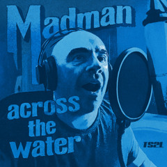 Madman across the water (in the style of Elton John)