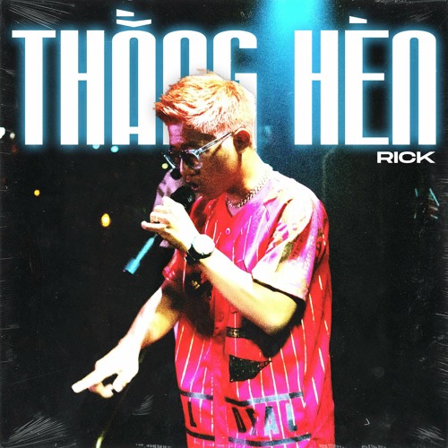 Thằng Hèn - Rick