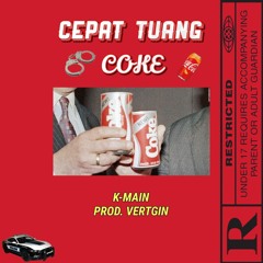 Cepat Tuang Coke (feat. K-Main)