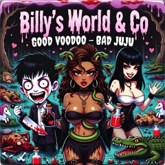 Billy's World - Good Voodoo Bad Juju
