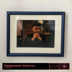 Tendance Special 10/24 w/ Møreti