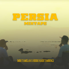 Persia mixtape (feat. Herro Raer Tambengi)