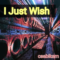 I Just Wish