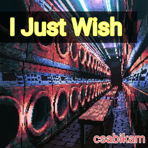 I Just Wish
