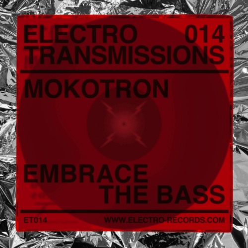 ELECTRO TRANSMISSIONS 014 - ER027 - MOKOTRON - EMBRACE THE BASS EP