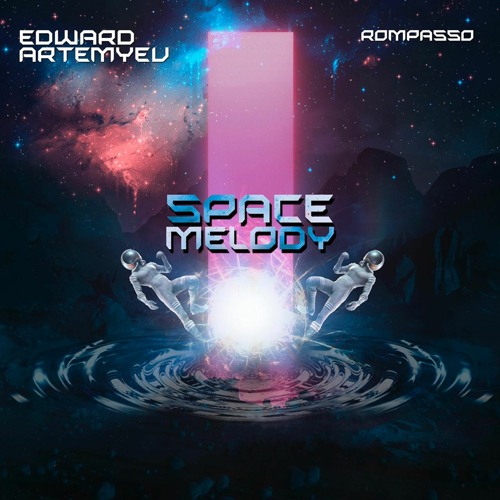 Edward Artemiev X Rompasso - Space Melody