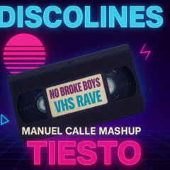 NO BROKE BOYS VS VHS RAVE (MANUEL CALLE Mashup)