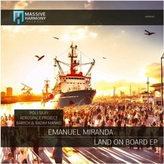 MHR542 Emanuel Miranda - Land On Board EP [Out September 08]