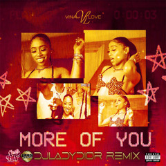 Vina Love - More of You (DJ LADY DIOR REMIX)
