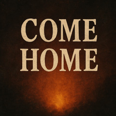 Come Home