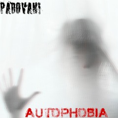 AUTOPHOBIA