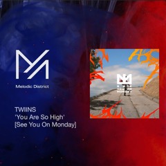 Premiere: TWIINS - You Are So High [See You On Monday]