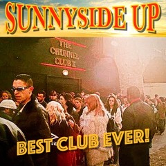 Sunnyside Up 2nd Birthday #1  Drew + MC.K @ The Chunnel Club
