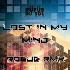 RUFUS DU SOL- LOST IN MY MIND (RO6UE REMIX)