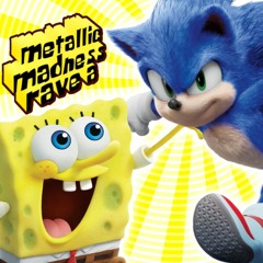 Metallic Madness Rave A | SpongeBob and Sonic [Mashup]