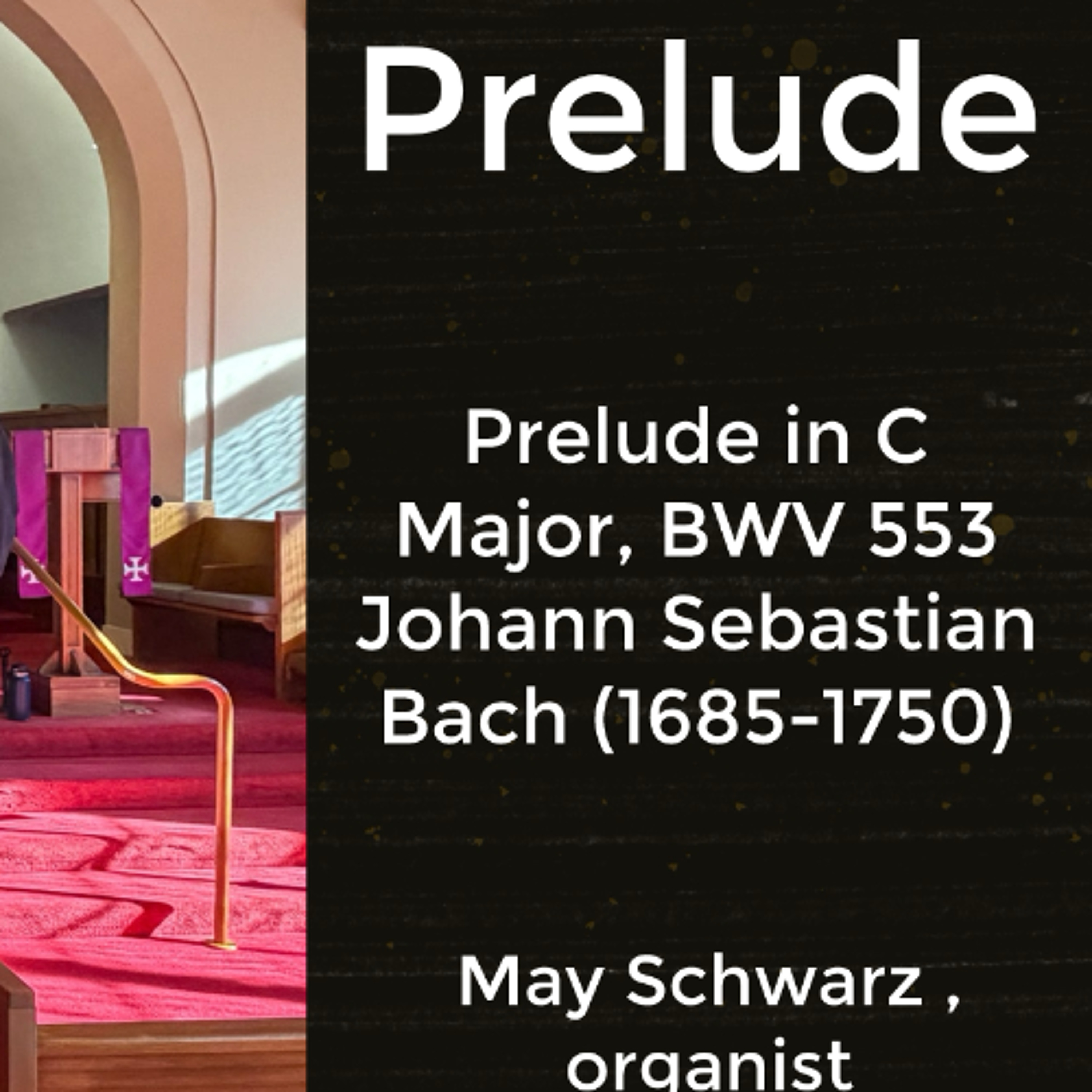 Prelude in C Major, BWV 553  Johann Sebastian Bach (1685-1750)
