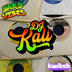 DJ Kali: Yard Vibes Mix  8/24/22 (100% Vinyl)