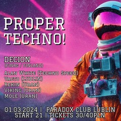 Decion - Live @ Proper Techno / Paradox Club, Poland 01.03.2024