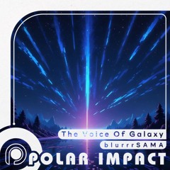 The Voice  Of Galaxy