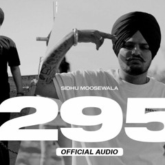 295 (Official Audio) Sidhu Moose Wala The Kidd Moosetape