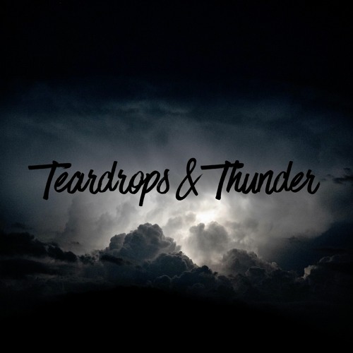 "Teardrops & Thunder" by Rise-Ascend of S.N.D.S.