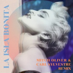 Free Download: Madonna - La Isla Bonita (Mitch Oliver & Carl Sylvestre Remix)