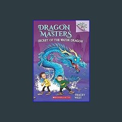 {pdf} ⚡ Secret of the Water Dragon: A Branches Book (Dragon Masters #3) (3) PDF Full