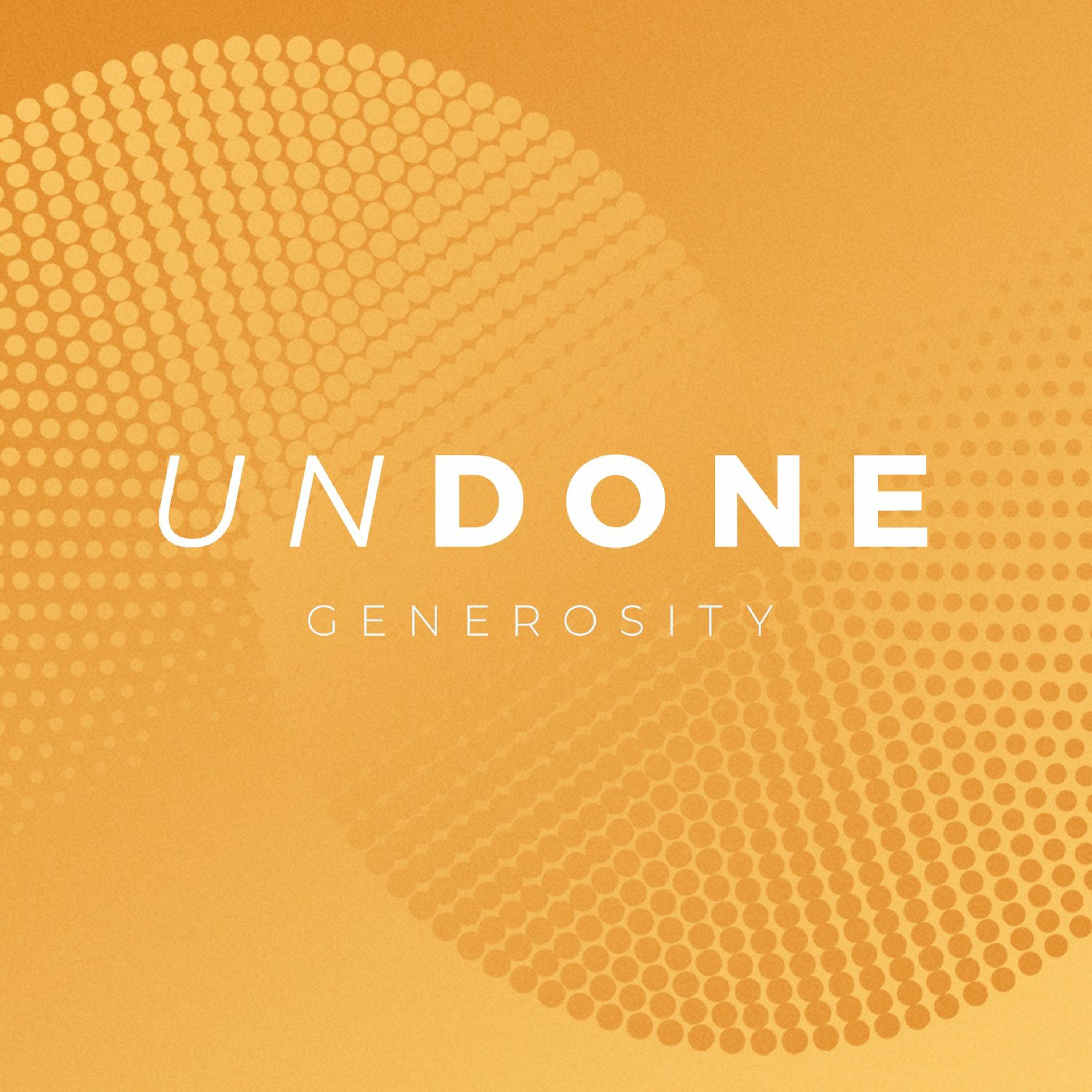 Undone: Generosity episode artwork