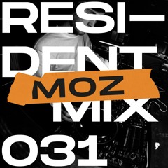 Resident Mix 031: MOZ
